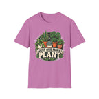 Just One More Plant C5 T-Shirt