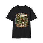 Too Many Plants Never Heard Of Her C1 T-Shirt