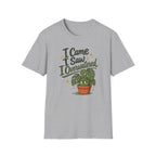 I Came I Saw I Overwatered C1 T-Shirt