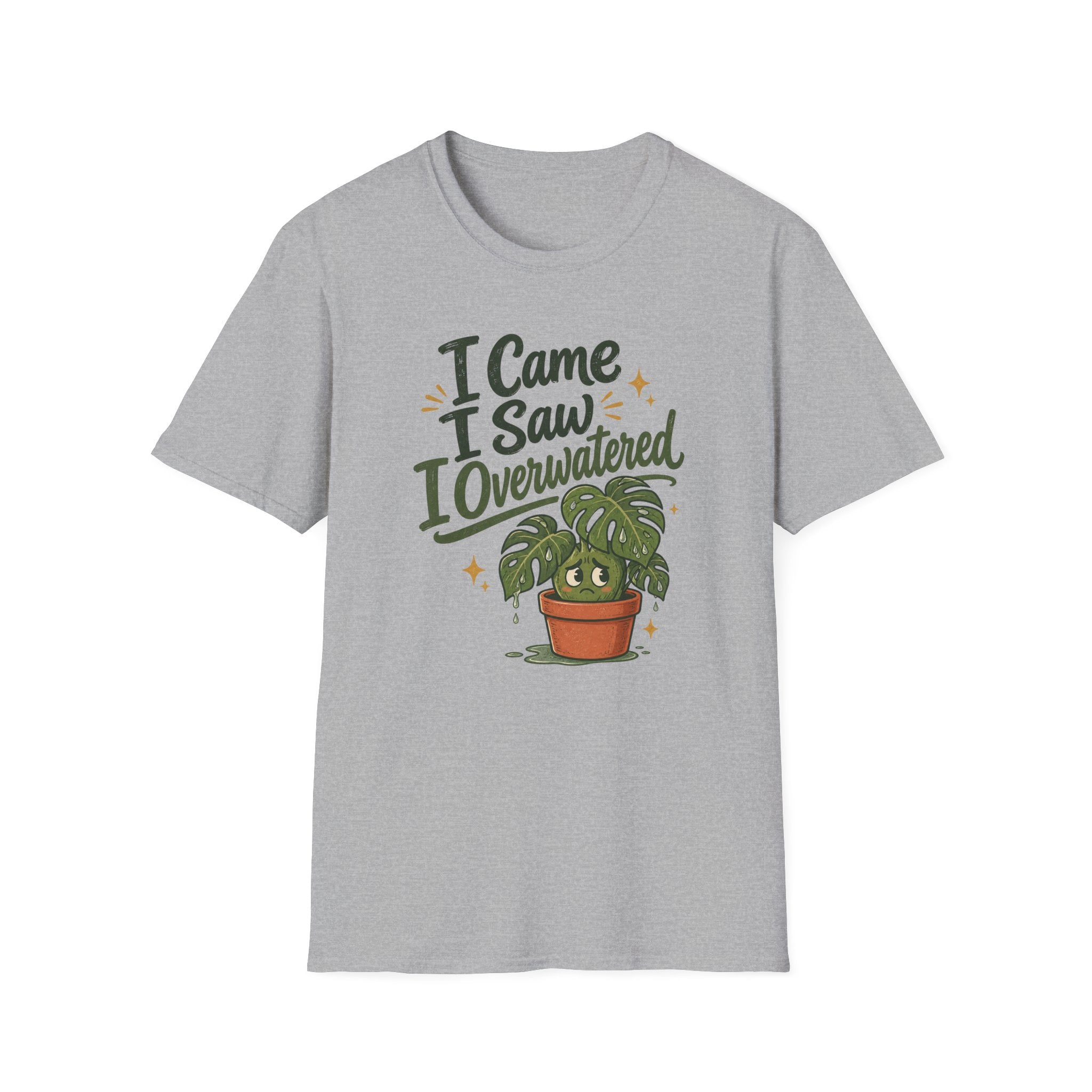 I Came I Saw I Overwatered C1 T-Shirt