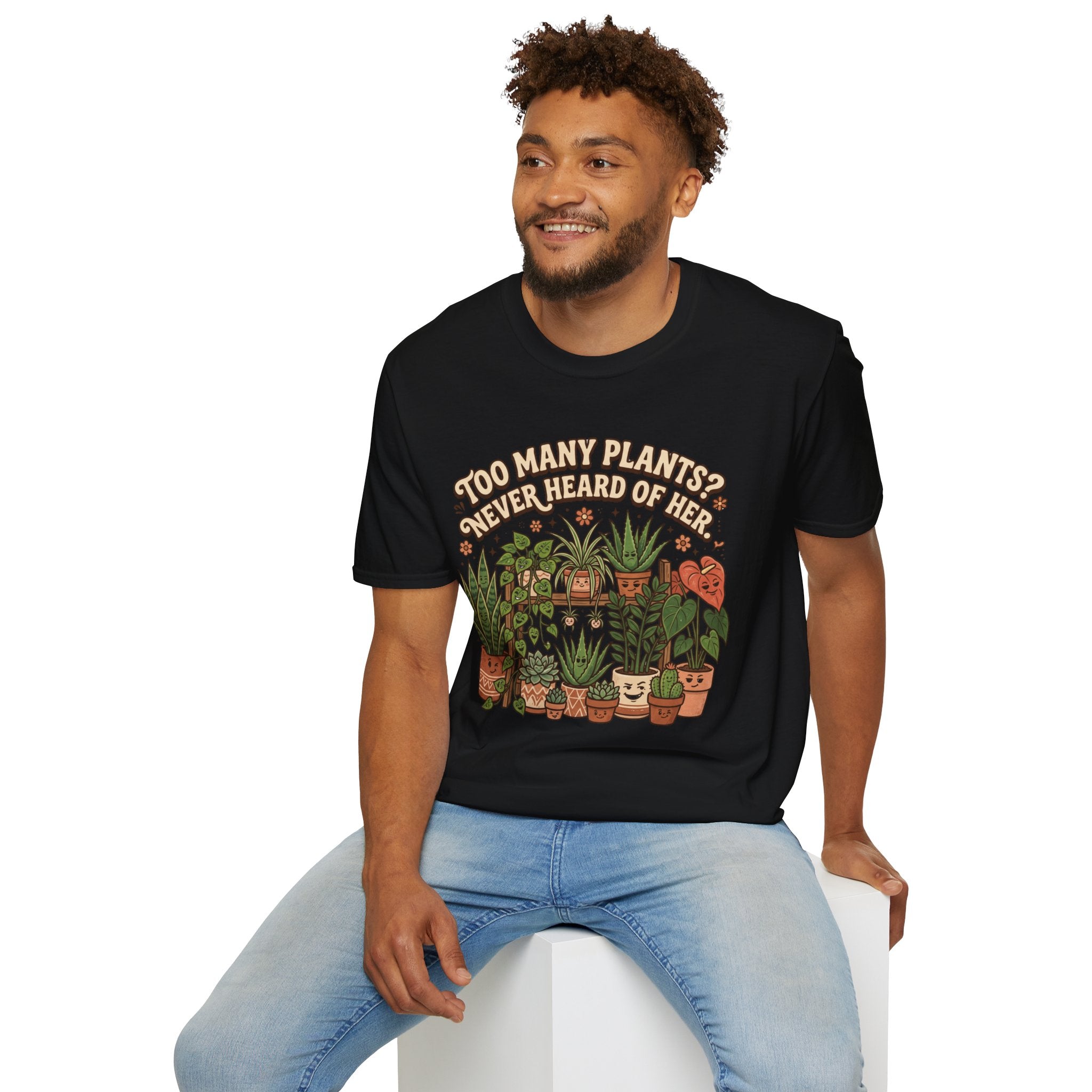 Too Many Plants Never Heard Of Her G1 T-Shirt