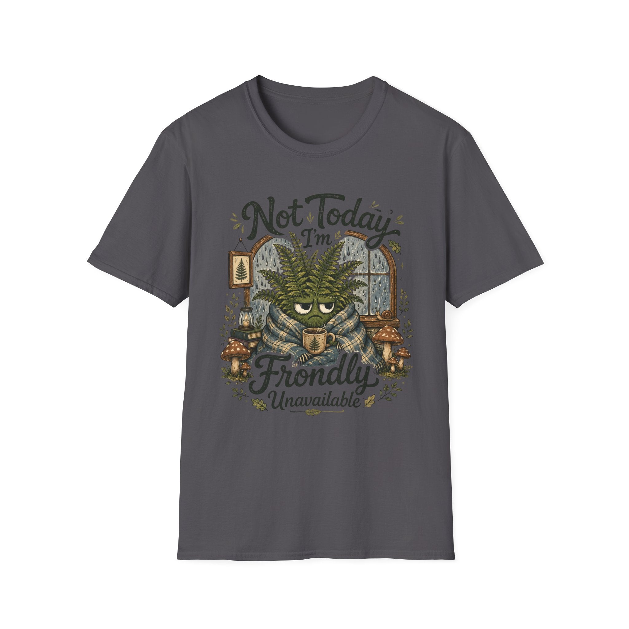 Not Today I am Frondly Unavailable C1 T-Shirt