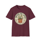 Water Me Later Retro Badge Design C1 T-Shirt