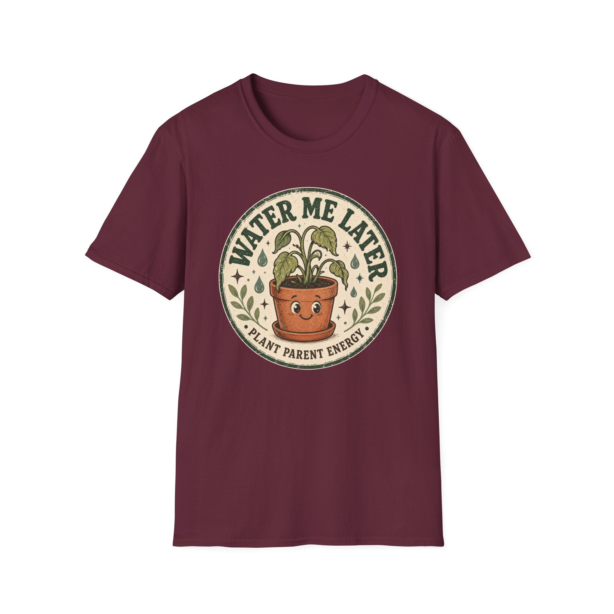 Water Me Later Retro Badge Design C1 T-Shirt