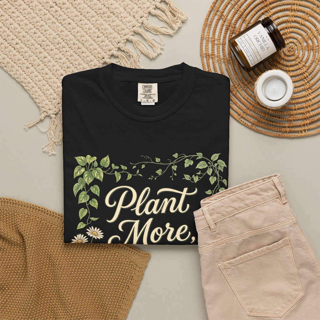 Plant More, Worry Less G1 Premium T-Shirt