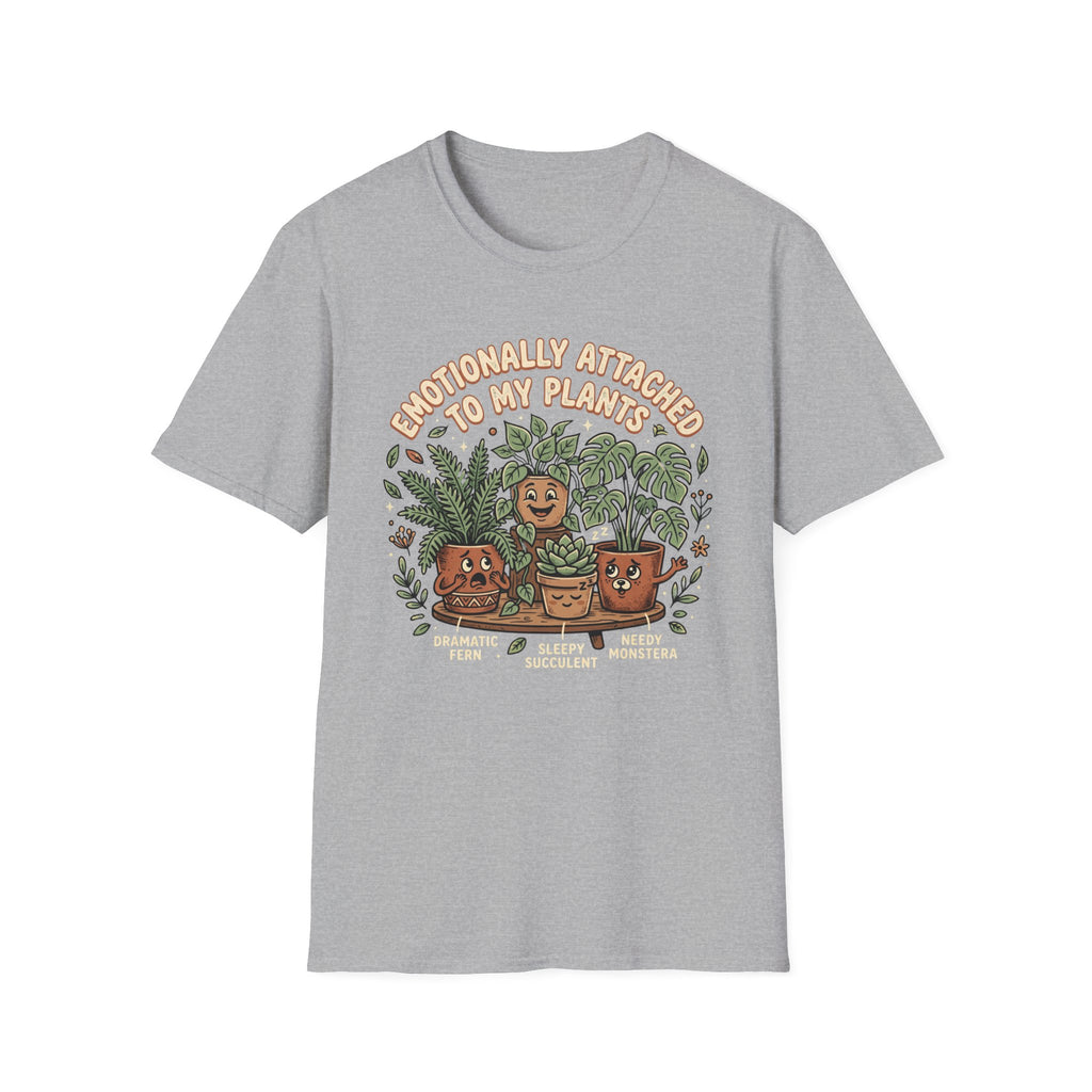 Emotionally Attached to My Plants G1 T-Shirt