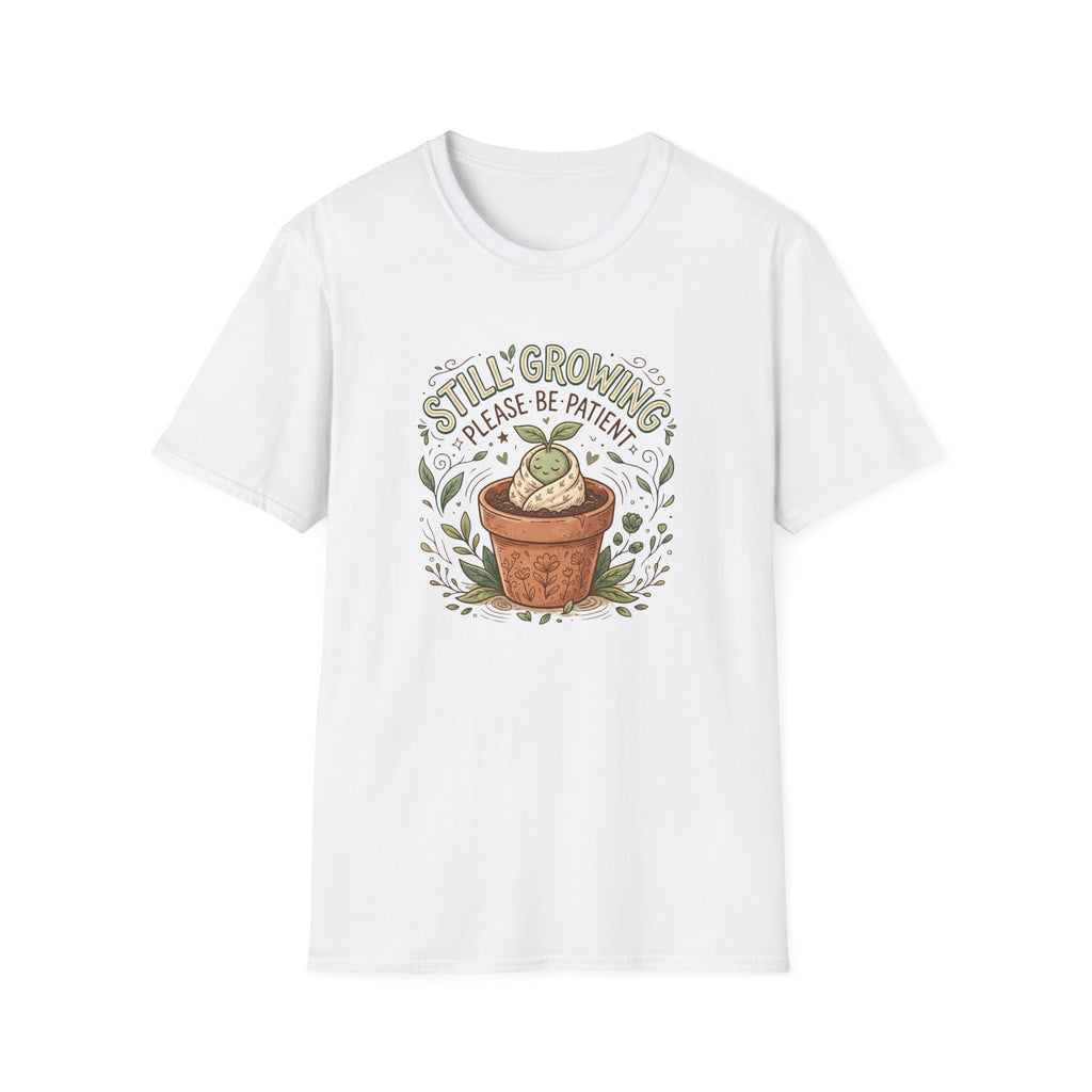 Still Growing Please Be Patient G1 T-Shirt