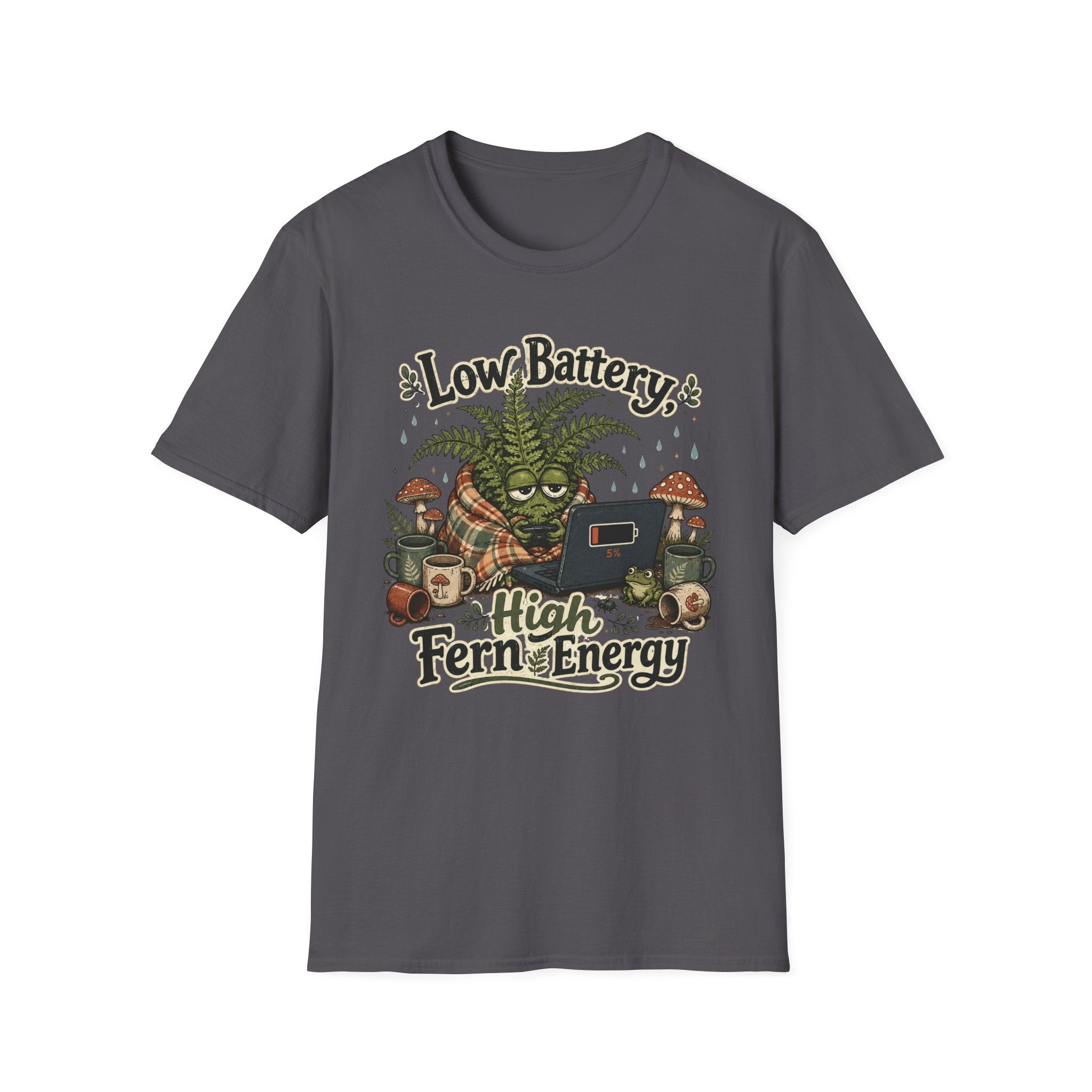 Low Battery High Fern Energy C1 T-Shirt