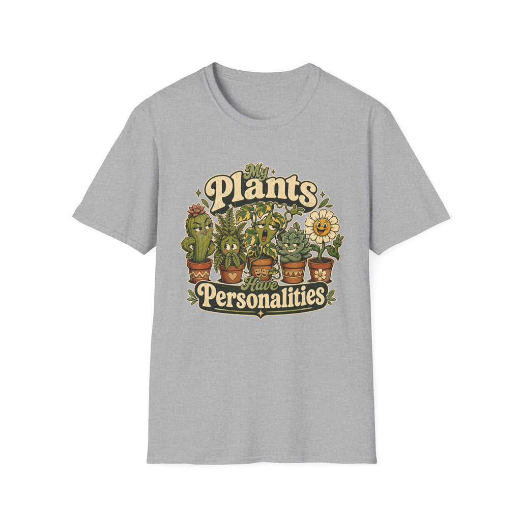 My Plants Have Personalities C1 T-Shirt