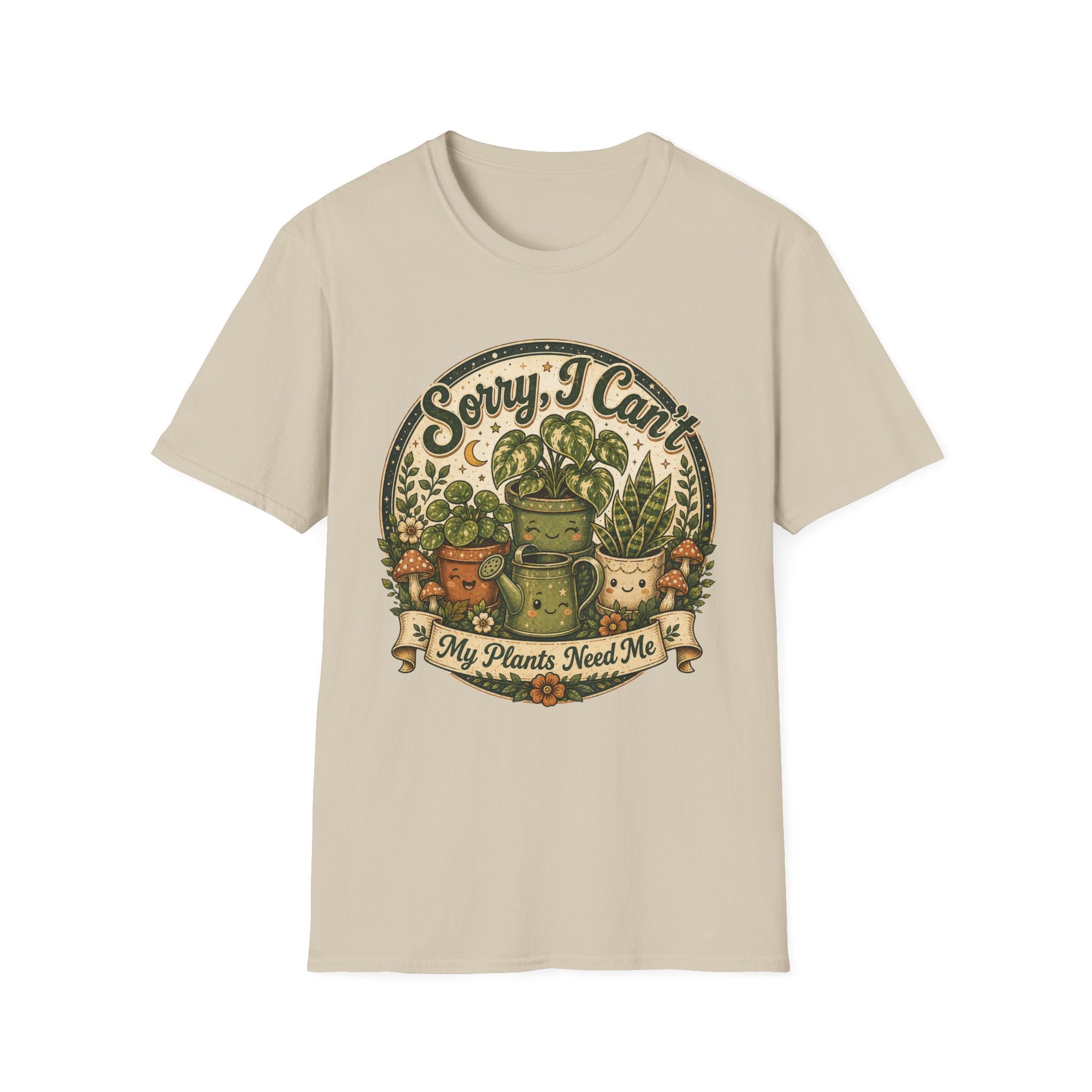 Sorry I Can't My Plant Need Me C3 T-Shirt