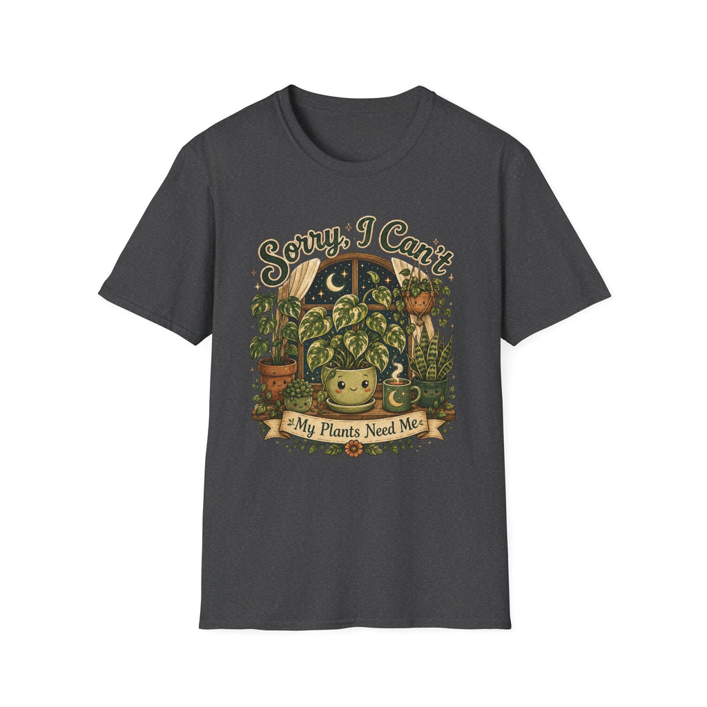 Sorry I Can't My Plant Need Me C2 T-Shirt